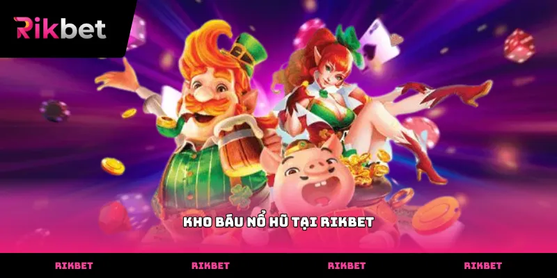 Kỹ thuật điều chỉnh nhịp độ quay Kho báu nổ hũ tại rikbet hiệu quả